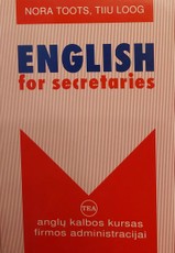 English for Secretaries: anglų k. kursas firmos administracijai