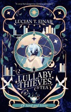 A Lullaby of Thieves & Tea