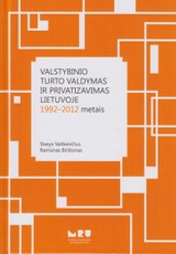 Valstybinio turto valdymas ir privatizavimas Lietuvoje 1992-2012 metais