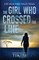 The Girl Who Crossed the Line