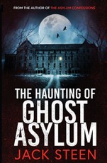 The Haunting of Ghost Asylum