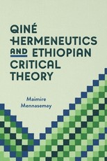 QinÃ© Hermeneutics and Ethiopian Critical Theory