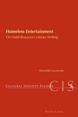 Homeless Entertainment; On Haﬁd Bouazza's Literary Writing