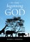 In the Beginning God