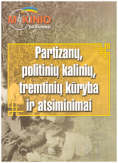 Partizanų, politinių kalinių, tremtinių kūryba ir atsiminimai