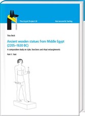 Ancient wooden statues from Middle Egypt (2205-1630 BC). A comparative study on style, functions and ritual entanglements