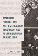 American Pianists and Anti-Americanism in Germany and Austria-Hungary Around 1900