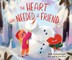 Heart Who Needed a Friend, The