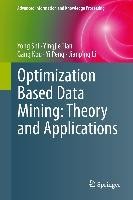 Optimization Based Data Mining: Theory and Applications