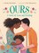 Ours: A Story of Loss and Healing