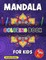 Mandala Coloring Book for Kids