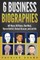 6 Business Biographies