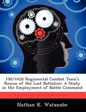 100/442d Regimental Combat Team's Rescue of the Lost Battalion