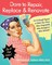 Dare to Repair, Replace & Renovate