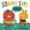 Sonny Says No!