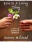 Love Is a Living Thing: A Pair of Historical Romances