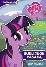 Mažieji poniai. Gera pamoka. Suklijuok pasaką