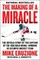 The Making of a Miracle