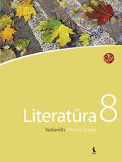 Literatūra. Vadovėlis 8 klasei. Pirmoji knyga (serija „Šok“)