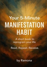 Your 5-minute manifestation habit