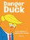Danger Duck