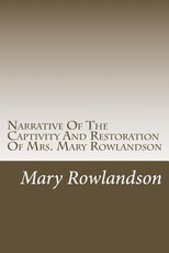 Narrative Of The Captivity And Restoration Of Mrs. Mary Rowlandson