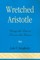 Wretched Aristotle