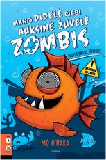 Mano didelė riebi auksinė žuvelė zombis: nuotykiai jūroje