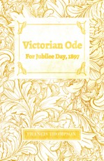 Victorian Ode - For Jubilee Day, 1897
