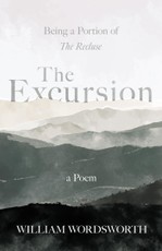 The Excursion - Being a Portion of 'The Recluse', a Poem