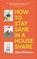 How to Stay Sane in a House Share