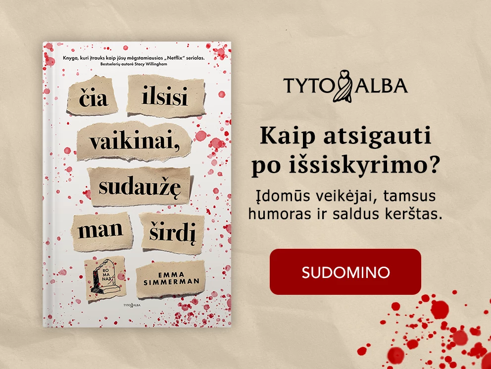 Čia ilsisi vaikinai, sudaužę man širdį