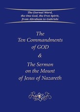 The Ten Commandments of GOD & The Sermon on the Mount of Jesus of Nazareth