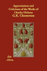 Appreciations and Criticisms of the Works of Charles Dickens