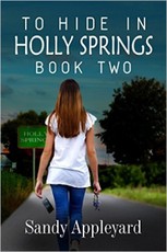 To Hide in Holly Springs Book Two
