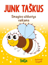Junk taškus. Smagios užduotys vaikams. Geltonoji knygelė
