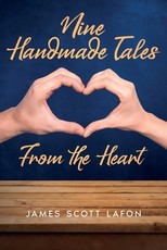 Nine Handmade Tales From the Heart