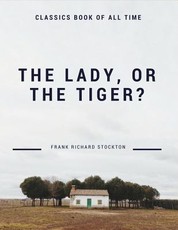 The lady, or the Tiger?