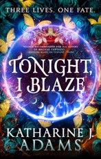 Tonight, I Blaze