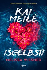 Kai meilė išgelbsti