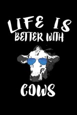 Life Is Better With Cows