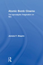 Shapiro, J: Atomic Bomb Cinema