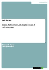Brazil. Settlement, immigration and urbanization
