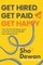Get Hired, Get Paid, Get Happy
