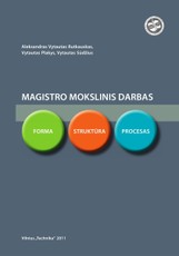 Magistro mokslinis darbas: forma, struktūra ir procesas