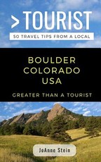 Greater Than a Tourist- Boulder Colorado USA