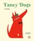 Fancy Dogs