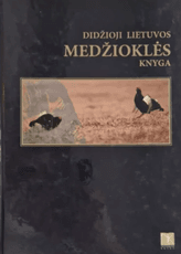 Didžioji Lietuvos medžioklės knyga (I tomas)