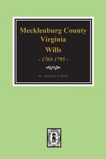 Early Wills of Mecklenburg County, Virginia 1765-1799