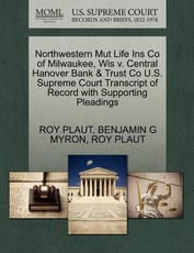 Northwestern Mut Life Ins Co of Milwaukee, Wis V. Central Hanover Bank & Trust Co U.S. Supreme Court Transcript of Record with Supporting Pleadings